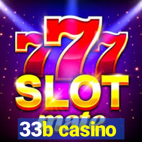 33b casino